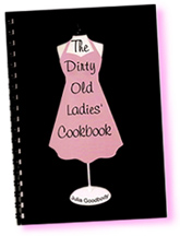 The Dirty Old Ladies Cookbook